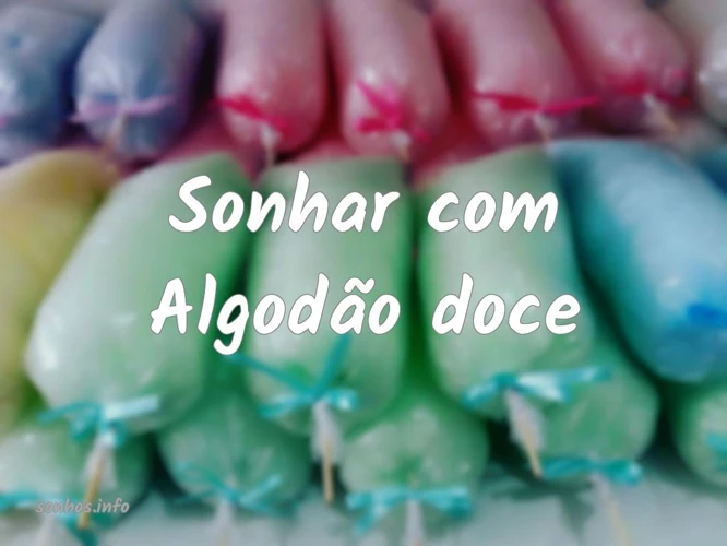 Interpretações De Sonhar Com Algodão Doce