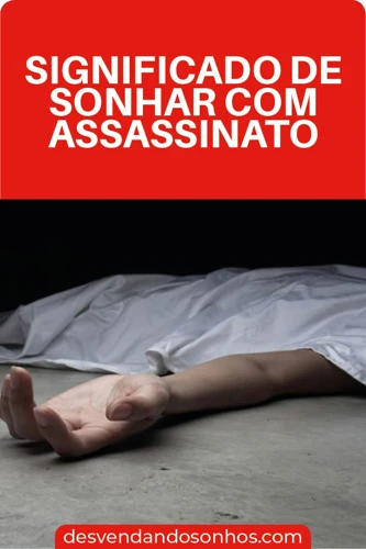 Outros Significados De Sonhar Com Assassinatos