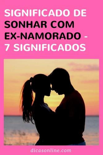 Significado De Sonhar Com Ex Do Namorado